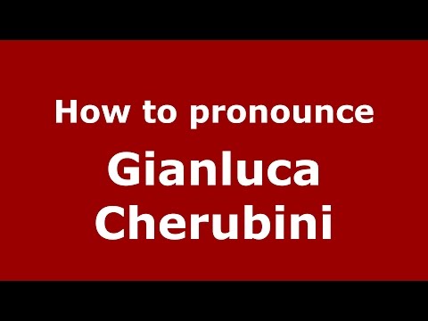 How to pronounce Gianluca Cherubini (Italian/Italy)  - PronounceNames.com