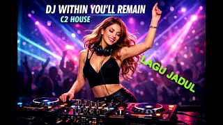 Download lagu DJ WITHIN YOU’LL REMAIN 🎧 Remix Nostalgia 90an (Enak Banget!) mp3