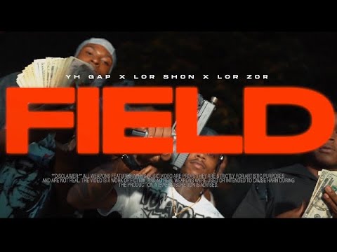 YH Gap X Lor Shon X ZorMoney - Field (Official Music Video)