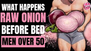 Even a Single RAW ONION Can Start an IRREVERSIBLE Reaction in Your Body!