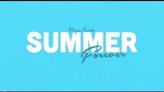 Summer Forever Lyric Video - Megan Nicole (Original Song)