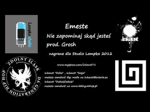 Emeste (Inkaust) - Nie zapominaj skąd jesteś