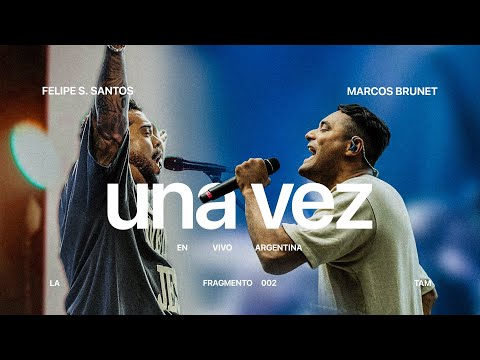 Una Vez (en vivo) Felipe S. Santos y Marcos Brunet (feat. Aldi Paez)