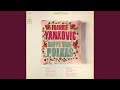 Copper Range Polka - Frankie Yankovic and his Yanks - Topic Copper Range Polka