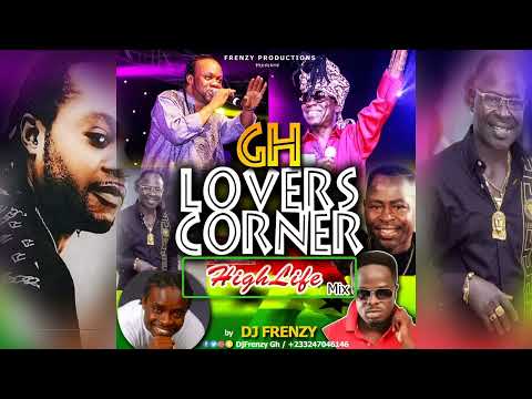 DJ Frenzy - GH Lovers Corner (Highlife Mixtape) featuring Daddy Lumba, Amakye Dede, Ofori Amponsah