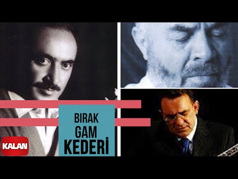 Musa Eroğlu & Yavuz Top & Muhlis Akarsu - Bırak Gam Kederi I Muhabbet 7 © 1995 Kalan Müzik