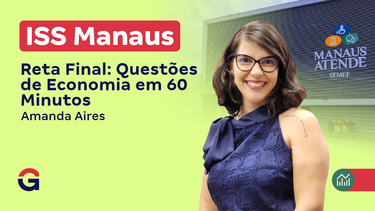 ISS Manaus AM 2026 | Reta Final: Questões de Economia em 60 Minutos