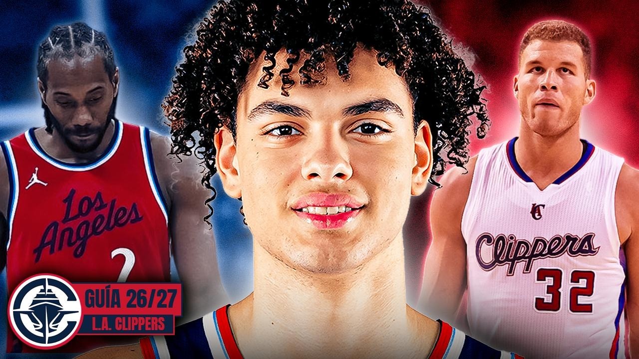 ¿EL SALVADOR DE LOS CLIPPERS? ¿TIENEN A SU ESTRELLA? | Guía Clippers 26-27