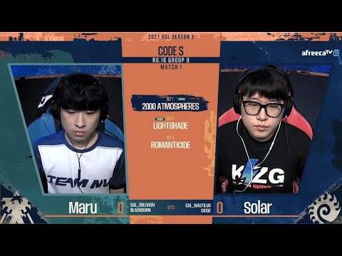 [2021 GSL S3] Ro.16 Group B Match1 Maru vs Solar