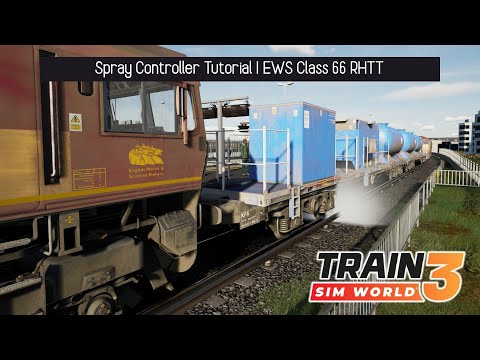 TSW3 | Spray Controller Tutorial | EWS Class 66 RHTT (Rail Head Treatment Train)
