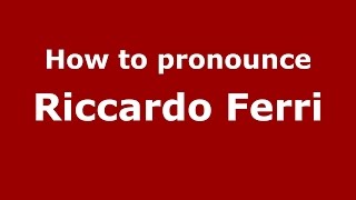 How to pronounce Riccardo Ferri
