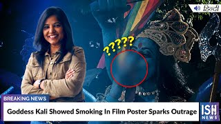 Goddess Kali Showed Smoking In Film Poster Sparks Outrage