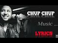 Lyrics:Chup Chup Ke Full Song | Ash King, Muazzam, Rizwan | Pritam | Aashish Pandit | Emraan Hashmi.