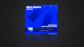 Akira Kayosa - Evolved (Original Mix)