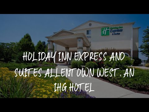 Holiday Inn Express and Suites Allentown West, an IHG Hotel Review - Allentown , United States of Am