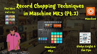 Record Chopping Techniques in Maschine MK3 (Pt.2)