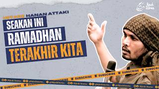 Download lagu Seakan Ini RAMADHAN TERAKHIR Kita‼️ - ustadz Hanan Attaki mp3