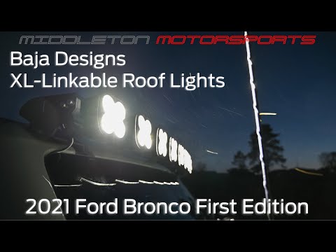 Baja Designs XL-Linkable Roof Lights 2021 Ford Bronco First Edition Install