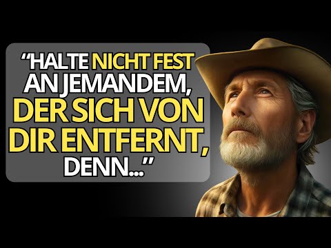 UNGLAUBLICH WEISE LEBENSLEKTIONEN | ZITATE EINES WEISEN ÄLTEREN, DIE DEIN LEBEN VERÄNDERN WERDEN