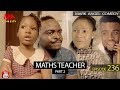 Maths Teacher Part 2 Mark Angel Comedy Episode 236