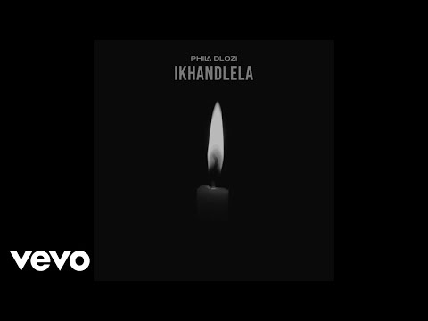 Phila Dlozi - Ikhandlela (Acoustic) (Official Audio)