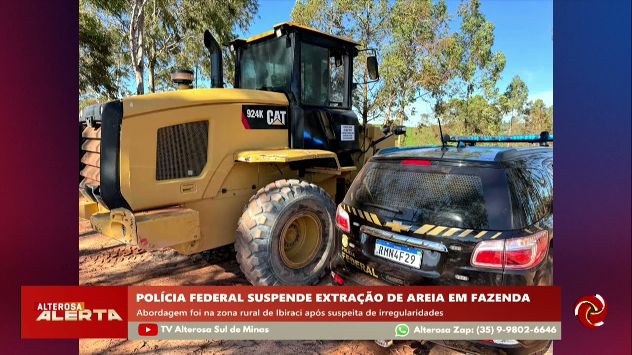 PF interrompe extração ilegal de areia em fazenda de Ibiraci