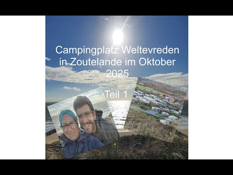 Campingplatz Weltevreden Oktober 2025 Teil 1
