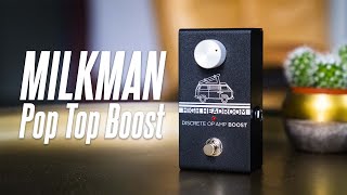Video thumbnail for This thing is GOLD! Milkman Pop Top Boost! by Sasha Ivantic