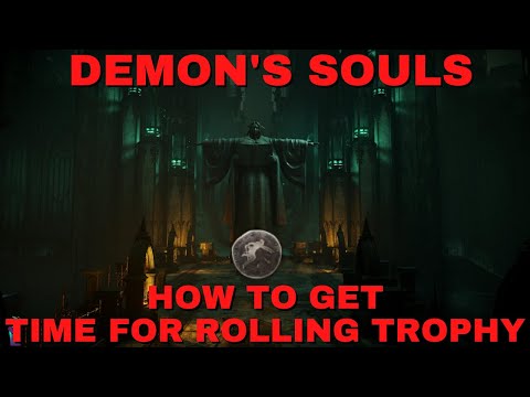 How to get Time for Rolling Trophy Guide | Demon's Souls PS5