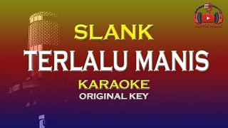 Download lagu Terlalu manis - Slank (Karaoke Original Key) mp3 Download lagu Terlalu manis - Slank (Karaoke Original Key) mp3