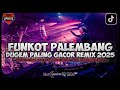 DUGEM PALING GACOR FUNKOT PALEMBANG REMIX 2025 Dj Iyas