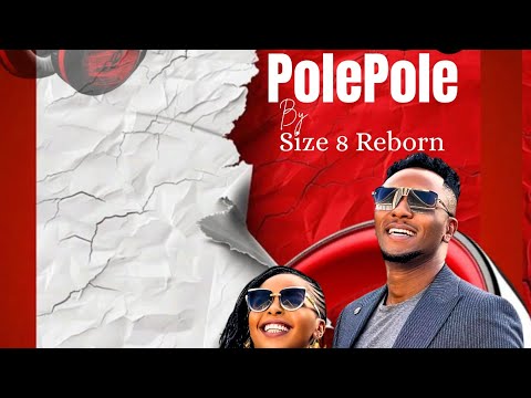 Size 8 Reborn - Pole Pole  (Official Video) #size8newhouse
