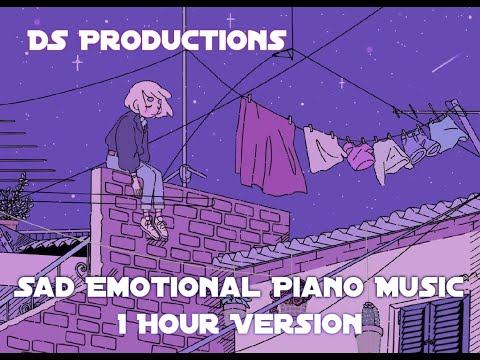 DS Productions - Sad Emotional Piano Music [1 Hour Version]