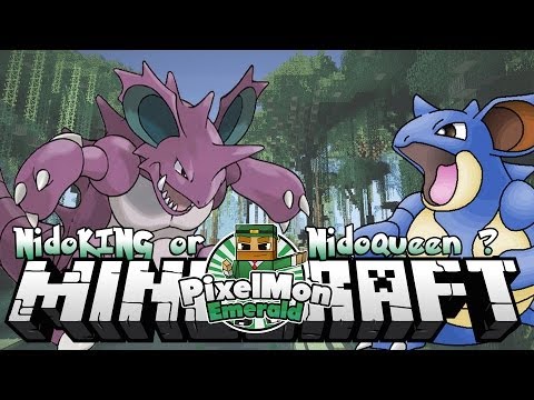 Minecraft Pixelmon Emerald #129 NidoKing or NidoQueen ?