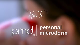 PMD Personal Microderm Pro | How To