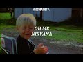 Oh Me - Nirvana [Sub Español]