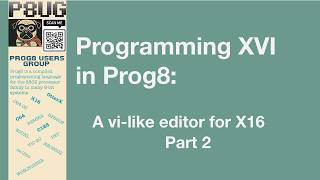 Prog8 Programming for the 6502: A vi-like editor for Commander X16/OtterX Part 2