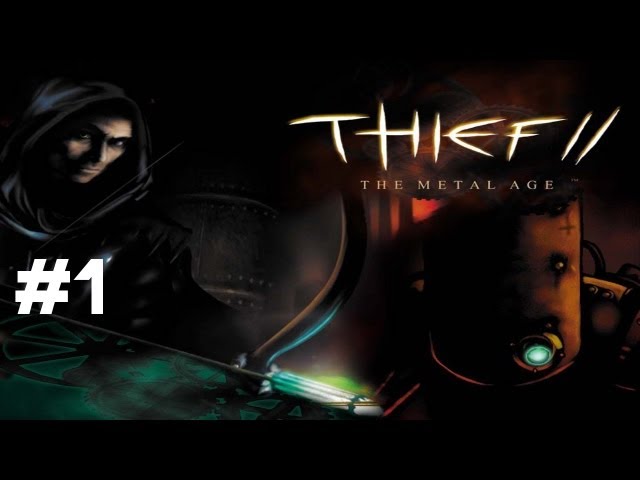 Thief II: The Metal Age