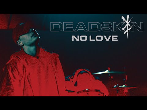 DEADSKIN - NO LOVE [Official Music Video] online metal music video by DEADSKIN