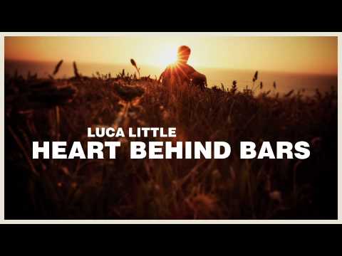 Luca Little - Heart Behind Bars