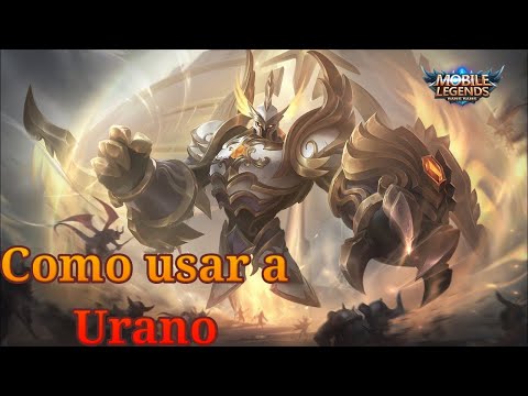 Como Usar a Urano / Guia para principiantes, habilidades, equipamiento y emblemas