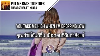 แปลเพลง Put Me Back Together - Cheat Codes ft. Kiiara