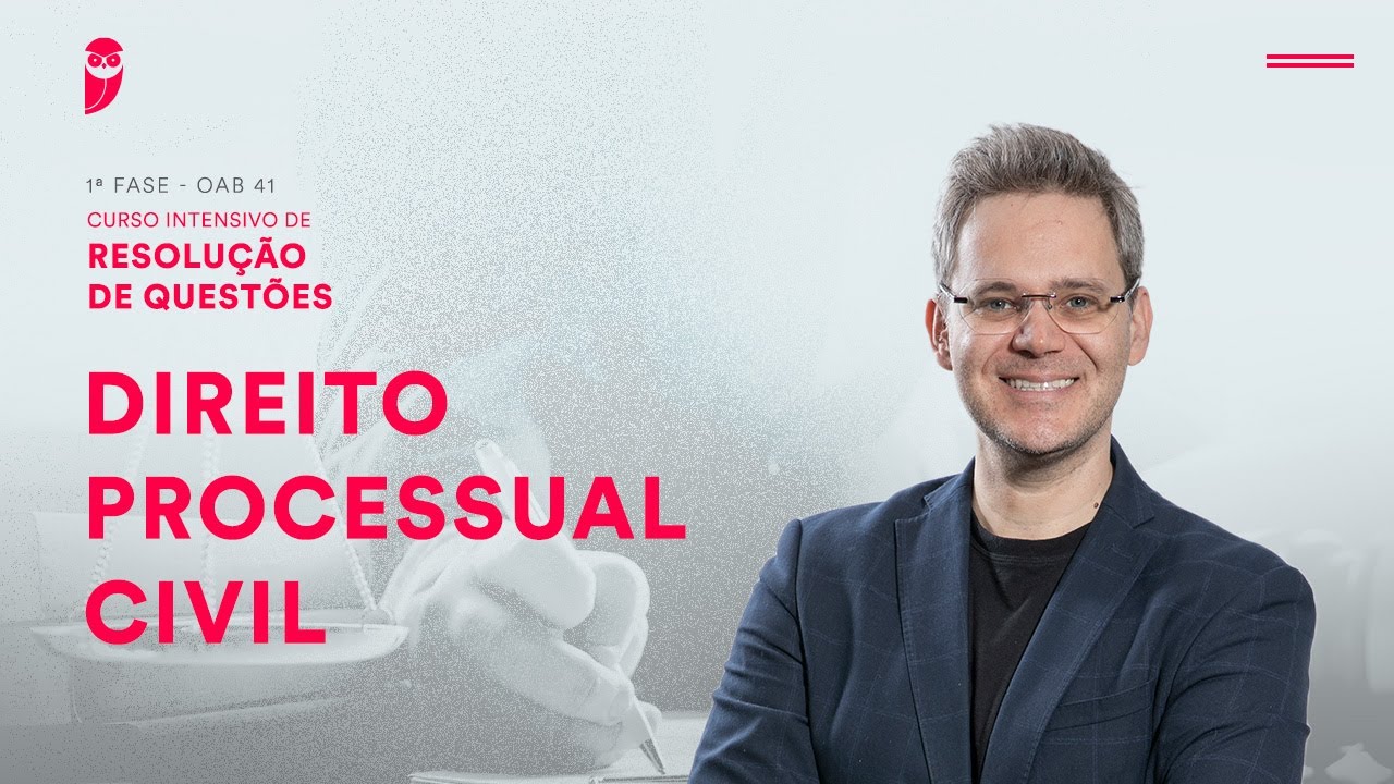 1ª Fase - OAB 41 - Intensivo de Resolução de Questões - Direito Processual Civil