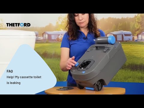 Help! My cassette toilet is leaking | THETFORD FAQ