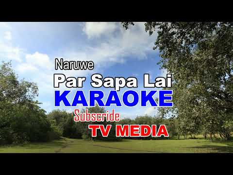 par sapa lai - Naruwe karaoke