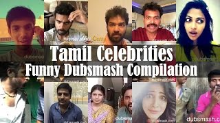 Tamil Celebrities Funny Dubsmash Compilation