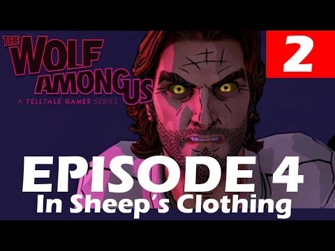 The Wolf Among Us Episode 4 Walkthrough Part 2 In Sheep's Clothing Let's Play No Commentary Gameplay