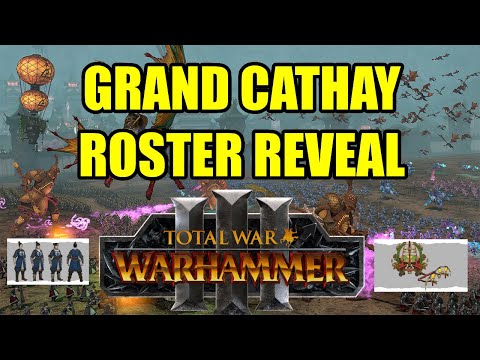 NEW - CATHAY ROSTER REVEAL - Deep Dive / Analysis - Total War Warhammer 3