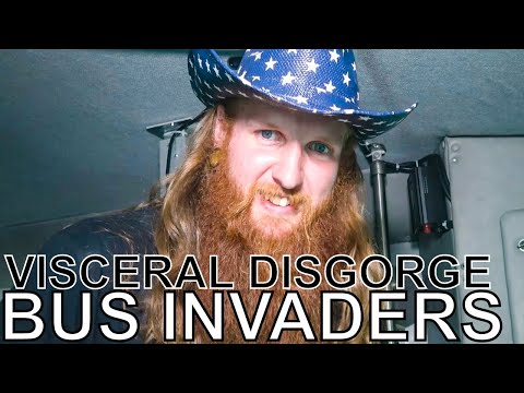 Visceral Disgorge - BUS INVADERS Ep. 1547