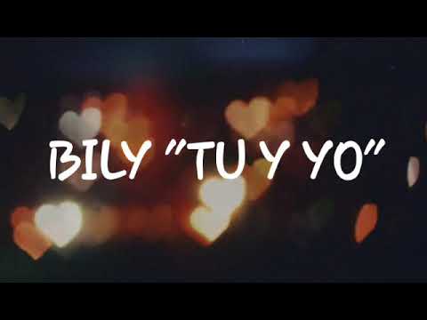 Bily de figueras - tu y yo letra 2020